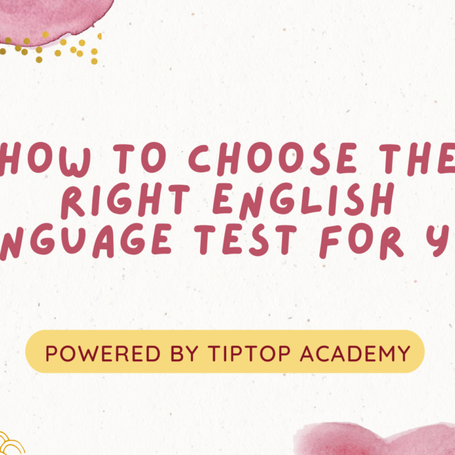 How to Choose the Right English Language Test for You?